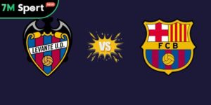 Soi kèo Levante vs Barcelona, 2h30 ngày 24/08 - La Liga 9 levante vs barcelona