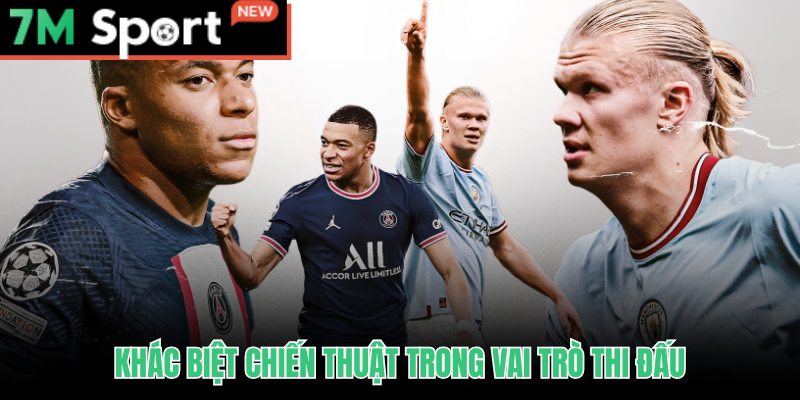 Mbappe Đối Đầu Haaland: Phân Tích Toàn Diện Dữ Liệu Trận Lớn 8 Mbappe đối đầu Haaland từ góc nhìn vai trò và cấu trúc đội bóng